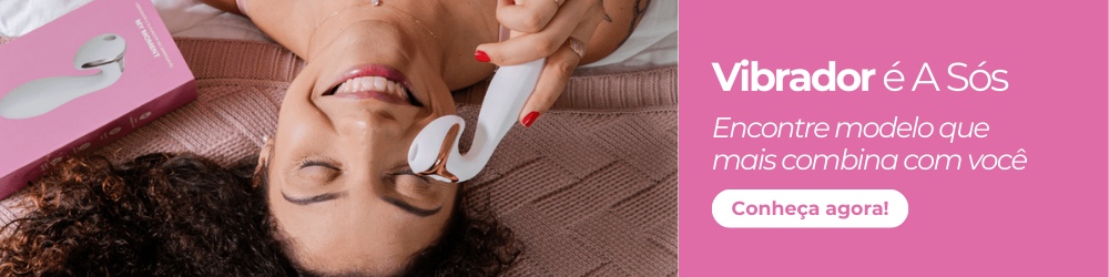 Banner Vibrador A Sós, conheça nossa linha de fibradores
